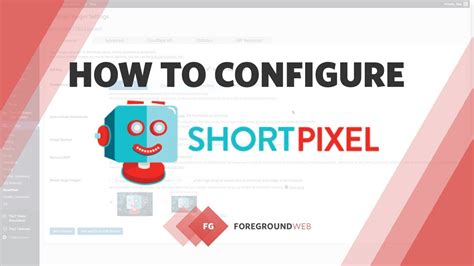 How To Configure The Shortpixel Plugin To Optimize Your Images Youtube