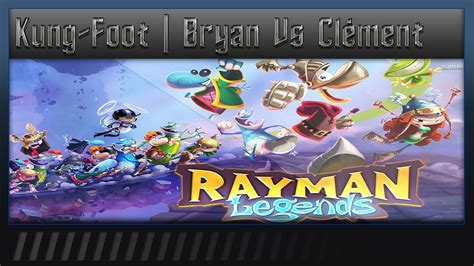 Rayman Legends Kung Foot Bryan Vs Clément Youtube
