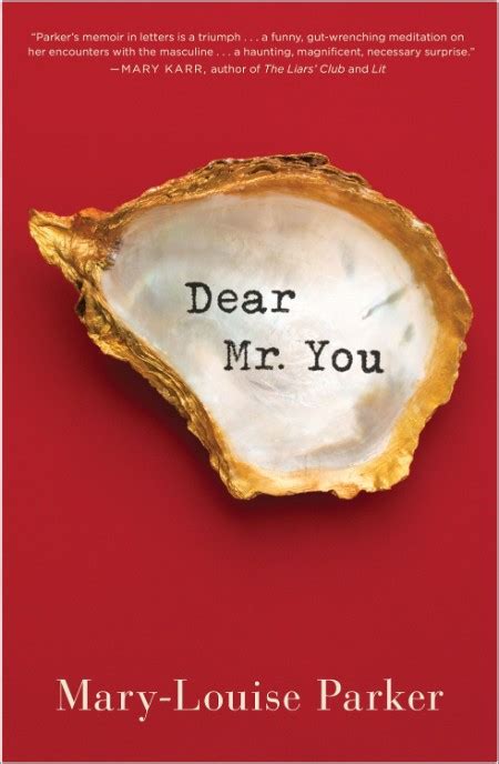 Dear Mr You By Mary Louise Parker