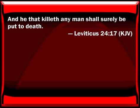 Leviticus 2417 And He That Kills Any Man Shall Surely Be Put To Death