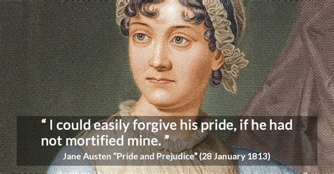 Jane Austen I Could Easily Forgive His Pride If He Had Not