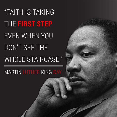 Faith Is Taking The First Step Even When You Dont See The Whole