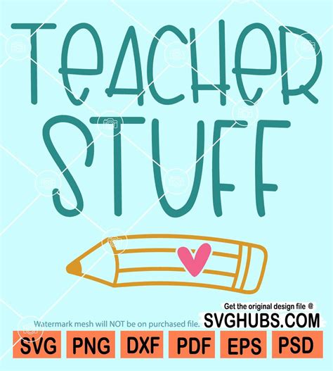 Teacher Stuff Svg Pencil Svg Funny Teacher Svg Teacher Appreciation