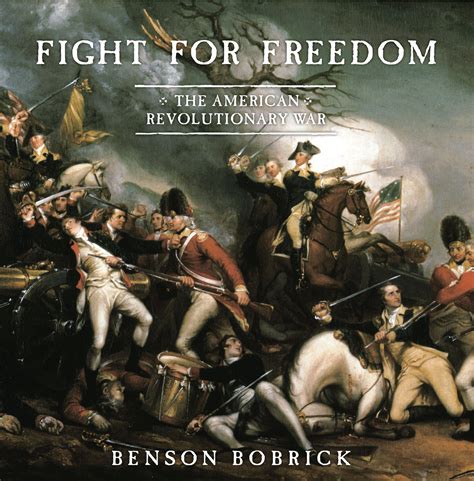 Fight For Freedom The American Revolutionary War