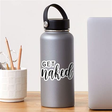 Get Naked Get Naked Black And White White And Black Get Naked Sticker For Sale By