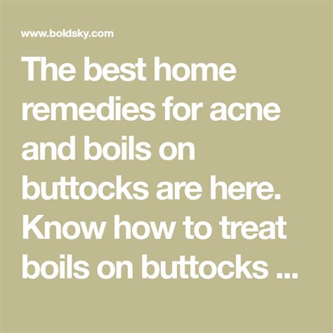 Home Remedies For Acne And Boils On The Buttocks Home Remedies For
