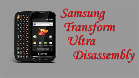 Samsung Transform Ultra Disassembly Youtube