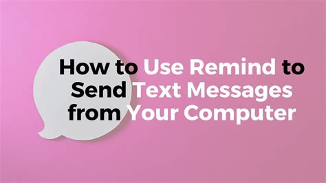 How To Use Remind To Send Text Messages From Your Computer Youtube