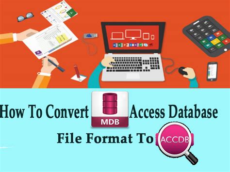 How To Convert Mdb Access Database File Format To Accdb