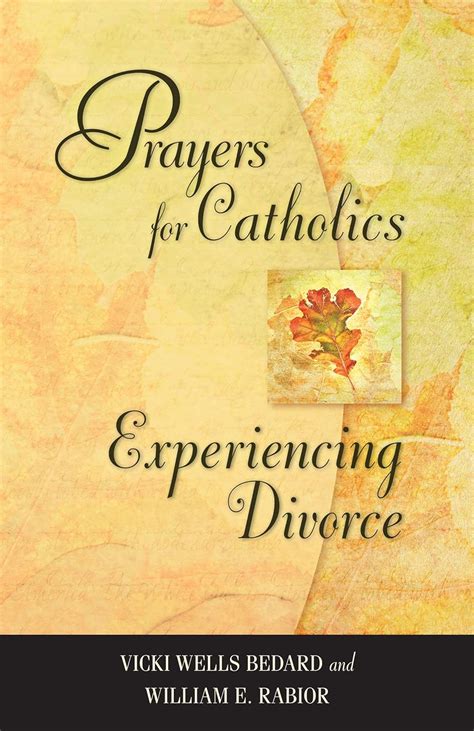 Prayers For Catholics Experiencing Divorce Revised Edition Kindle