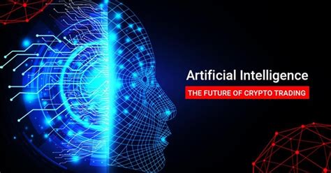Does bitcoin have a future? Artificial Intelligence (AI): The Future of Crypto Trading