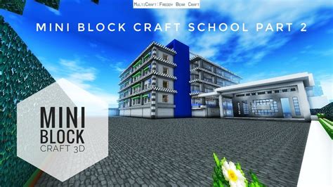 Mini Block Craft School Part 2 Youtube