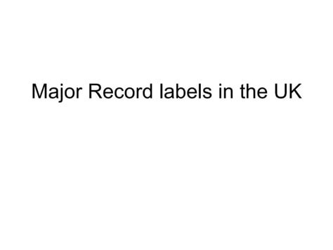 Major Record Labels In The Uk Ppt
