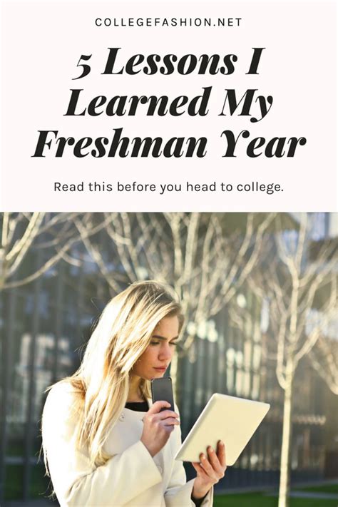 Lessons You Learn Your Freshman Year Of College Freshman Year College