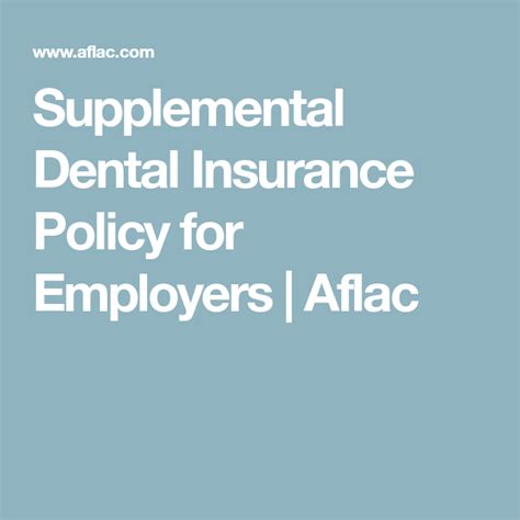 You generally purchase supplemental dental insurance to satisfy gaps in coverage, such as those that occur when your. Supplemental Dental Insurance Policy for Employers | Aflac | Dental benefits, Dental insurance ...