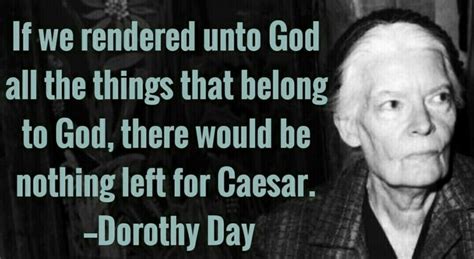 Dorothy Day Quotes On Eucharist Point Of Life