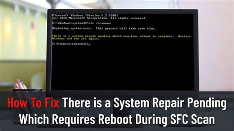 How To Fix There Is A System Repair Pending Which Requires Reboot