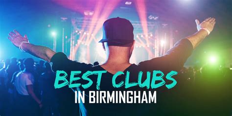Best Clubs In Birmingham 10 Best Nightclubs