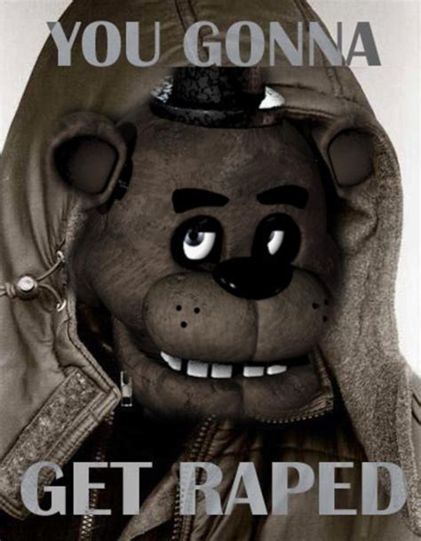 You Heard The Bear Five Nights At Freddys Know Your Meme