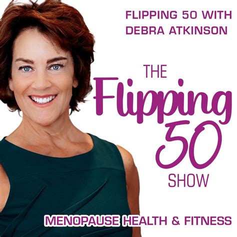 Bodybuilding For Women Over 50 And 60 Or 70 Or Life Building The Flipping 50 Show Podcast