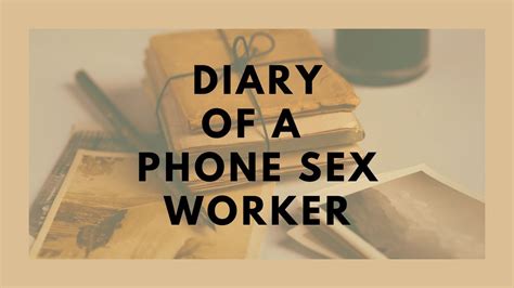 Diary Of A Sex Phone Worker Leads To Being Fired Youtube