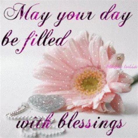 May Your Day Be Filled With Blessings Good Morning Pictures Photos