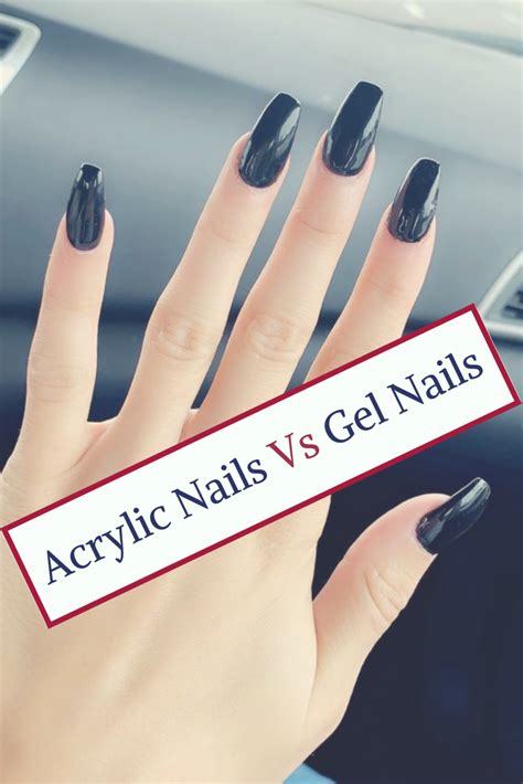 Acrylic Nails Vs Gel Nails Ultimate Decision Making Guide Gel Nails