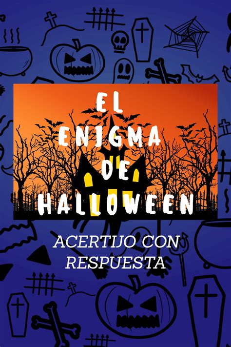 Acertijos matemáticos, acertijos de lógica, difíciles y fáciles con solución que te harán pensar mientras te diviertes con tus amigos. ACERTIJO MENTAL CON RESPUESTA: El enigma de Halloween ...