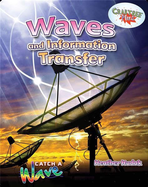 Waves And Information Transfer Book By Heather Hudak Epic