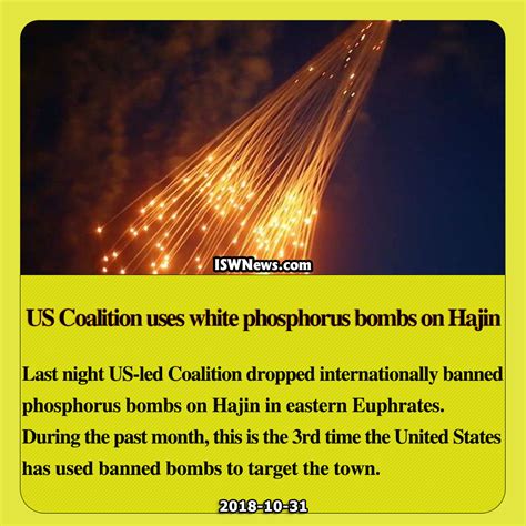 Us Led Coalition Uses White Phosphorus Bombs On Hajin Islamic World News