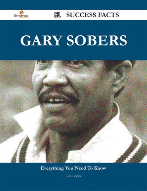 Gary Sobers 51 Success Facts Everything You Need To Know About Gary Sobers By Luis Levine