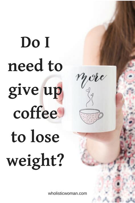We did not find results for: Do I Need to Give Up Coffee to Lose Weight? - Wholistic Woman