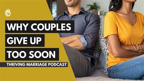 Reasons Why Married Couples Give Up Too Soon In Their Marriage YouTube