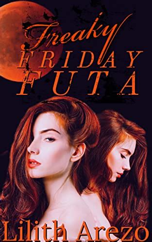 Freaky Friday Futa A Futa Cloning And Genderbending Erotica Kindle