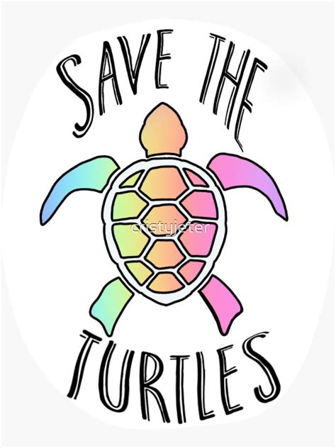 Save The Turtles Sticker For Sale By Cristyjeter Redbubble