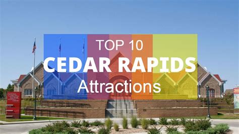 Cedar Rapids Iowa Attractions Cedar Rapids Iowa Attractions