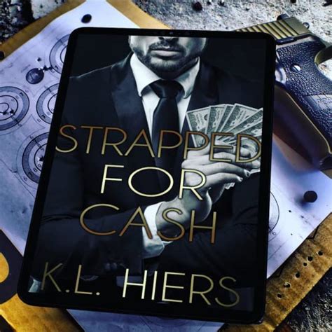 Strapped For Cash Cold Hard Cash 4 By Kl Hiers