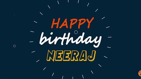 Neeraj Happy Birthday To You Neeraj Happy Birthday Writing Whatsapp