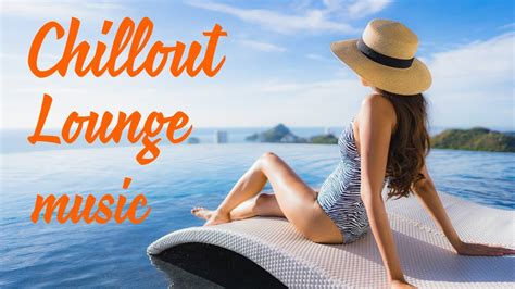 chill out lounge music relaxing instrumental mix for bar cafe restaurant and spa youtube