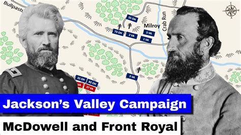 Jacksons Valley Campaign Part 4 Mcdowell And Front Royal Youtube