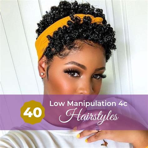 40 Low Manipulation 4c Hairstyles To Try Coils And Glory