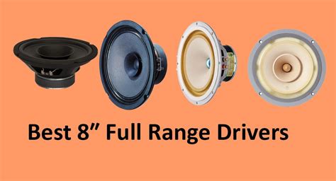 However, you won't be able to reproduce the same audio quality as a loudspeaker with separate drivers for each range. Best 8 Inch Full-Range Drivers/Speakers - SpeakersMag