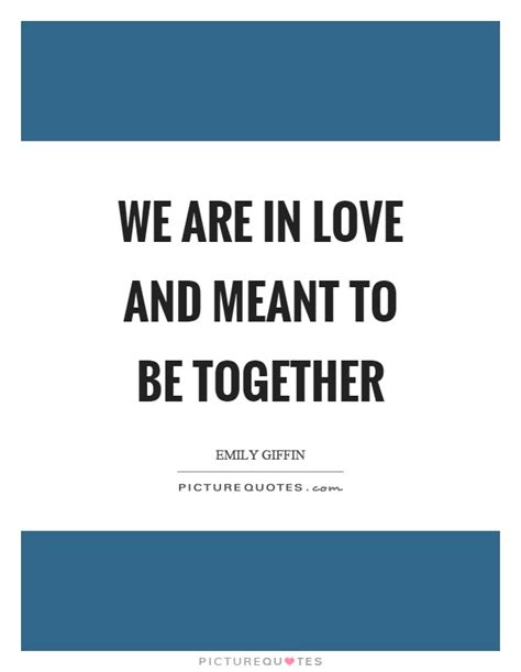 We did not find results for: Meant To Be Together Quotes & Sayings | Meant To Be Together Picture Quotes