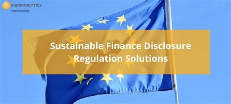 Sustainable Finance Disclosure Regulation Solutions