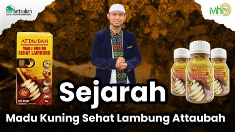 Sejarah Madu Kuning Sehat Lambung Attaubah YouTube