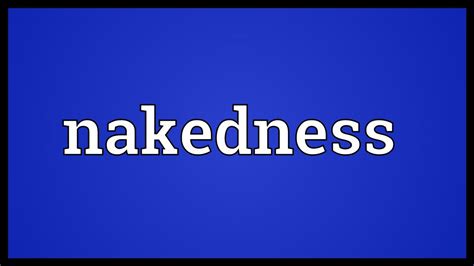 Nakedness Meaning YouTube