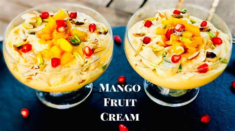 Mango Fruit Cream Creamy Fusion Dessert Flavourful Food By Priya Youtube