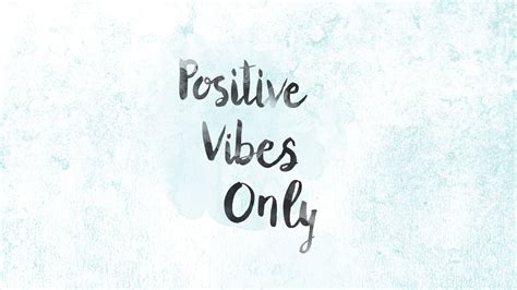 Positive Vibes Wallpapers Top Free Positive Vibes Backgrounds