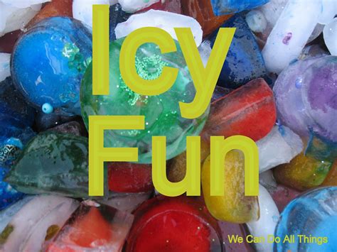 We Can Do All Things Icy Fun Sensory Play