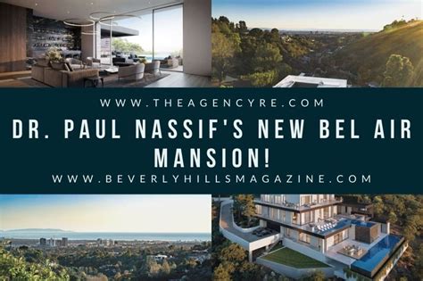 Dr Paul Nassifs New Bel Air Mansion ⋆ Beverly Hills Magazine